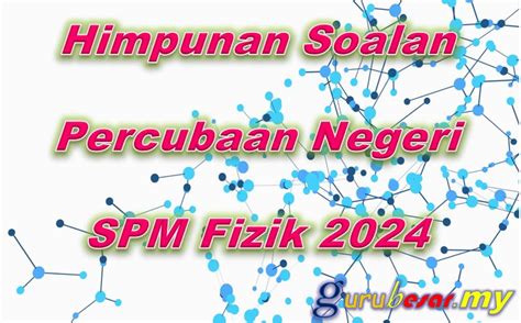 Soalan Percubaan Spm 2018 Fizik Negeri Sembilan Image